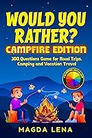 Algopix Similar Product 13 - Would You Rather Campfire Edition 300