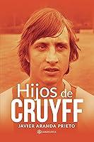 Algopix Similar Product 2 - Hijos de Cruyff (Spanish Edition)