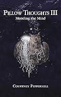 Algopix Similar Product 14 - Pillow Thoughts III: Mending the Mind