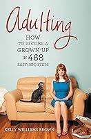 Algopix Similar Product 16 - Adulting How to Become a Grownup in