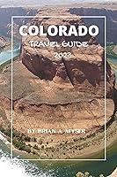 Algopix Similar Product 17 - COLORADO TRAVEL GUIDE 2023 Unveiling