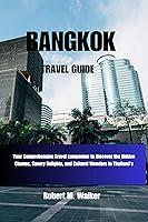 Algopix Similar Product 7 - BANGKOK TRAVEL GUIDE  Your