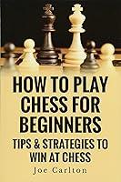 Algopix Similar Product 4 - How To Play Chess For Beginners Tips 