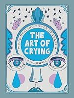 Algopix Similar Product 5 - The Art of Crying The Healing Power of