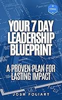 Algopix Similar Product 4 - Your 7 Day Leadership Blueprint  A