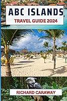 Algopix Similar Product 12 - ABC ISLANDS TRAVEL GUIDE Island