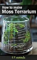 Algopix Similar Product 10 - Starting a Moss Terrarium  How to make