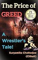 Algopix Similar Product 5 - The Price of GREED: A Wrestler's Tale!