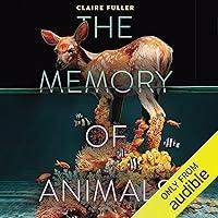 Algopix Similar Product 9 - The Memory of Animals: A Novel