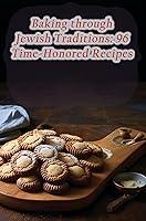 Algopix Similar Product 13 - Baking through Jewish Traditions 96