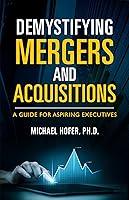 Algopix Similar Product 3 - Demystifying Mergers and Acquisitions