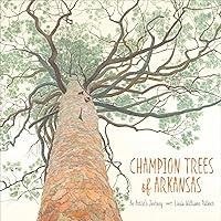 Algopix Similar Product 3 - Champion Trees of Arkansas An Artists