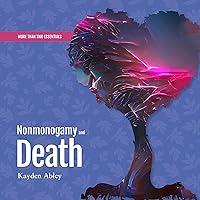 Algopix Similar Product 5 - Nonmonogamy and Death A More Than Two