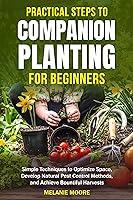 Algopix Similar Product 7 - Practical Steps to Companion Planting