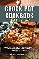 Algopix Similar Product 19 - Crock Pot Cookbook for Two  Your