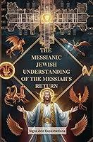 Algopix Similar Product 13 - The Messianic Jewish Understanding Of