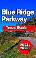 Algopix Similar Product 17 - Blue Ridge Parkway Travel Guide Your