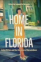 Algopix Similar Product 8 - Home in Florida Latinx Writers and the