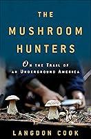 Algopix Similar Product 15 - The Mushroom Hunters On the Trail of