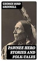 Algopix Similar Product 6 - Pawnee Hero Stories and FolkTales