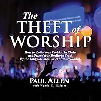 Algopix Similar Product 14 - The Theft of Worship How to Ratify