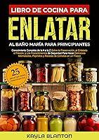 Algopix Similar Product 20 - Libro De Cocina Para Enlatar Al Bao