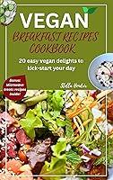 Algopix Similar Product 17 - VEGAN BREAKFAST RECIPES COOKBOOK  20