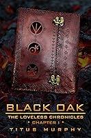 Algopix Similar Product 8 - Black Oak The Loveless Chronicles