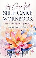 Algopix Similar Product 3 - A Guided SelfCare Workbook for Midlife