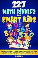 Algopix Similar Product 2 - 127 Math Riddles for Smart Kids