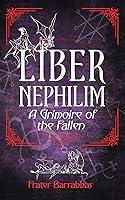 Algopix Similar Product 16 - Liber Nephilim A Grimoire of Fallen