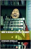 Algopix Similar Product 8 - How to develop a Perfect Memory