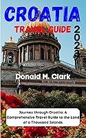 Algopix Similar Product 11 - CROATIA TRAVEL GUIDE 2023 Journey