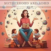 Algopix Similar Product 20 - Motherhood and ADHD Navigating Chaos