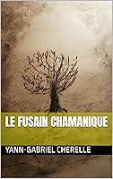 Algopix Similar Product 1 - Le Fusain Chamanique (French Edition)