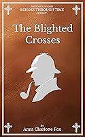 Algopix Similar Product 11 - The Blighted Crosses Sherlock Holmes 