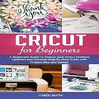 Algopix Similar Product 19 - Cricut for Beginners A Beginners Guide