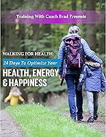 Algopix Similar Product 8 - Walking For Better Health 24Days to