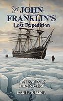 Algopix Similar Product 18 - Sir John Franklins Lost Expedition