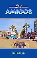 Algopix Similar Product 18 - DOS AMIGOS (Spanish Edition)