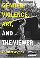 Algopix Similar Product 3 - Gender Violence Art and the Viewer