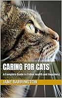 Algopix Similar Product 6 - Caring for Cats A Complete Guide to