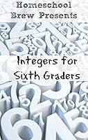 Algopix Similar Product 15 - Integers for Sixth Graders