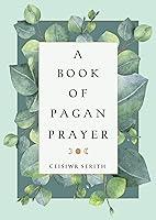 Algopix Similar Product 8 - A Book of Pagan Prayer