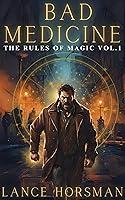 Algopix Similar Product 1 - Bad Medicine Rules of Magic Volume 1