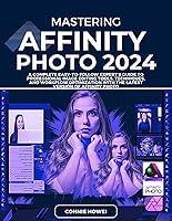 Algopix Similar Product 10 - Mastering Affinity Photo Editor A