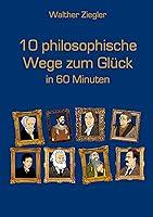 Algopix Similar Product 6 - 10 philosophische Wege zum Glck in 60