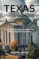 Algopix Similar Product 12 - TEXAS TRAVEL GUIDE 2023 Texas 2023 The