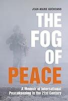 Algopix Similar Product 17 - The Fog of Peace A Memoir of