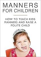 Algopix Similar Product 18 - Manners for Children How to Teach Kids